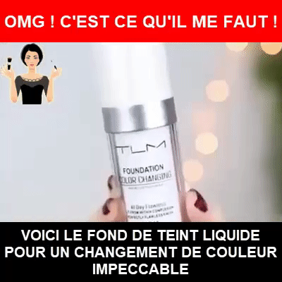 Fond de Teint Liquide - Changement de Couleur Impeccable